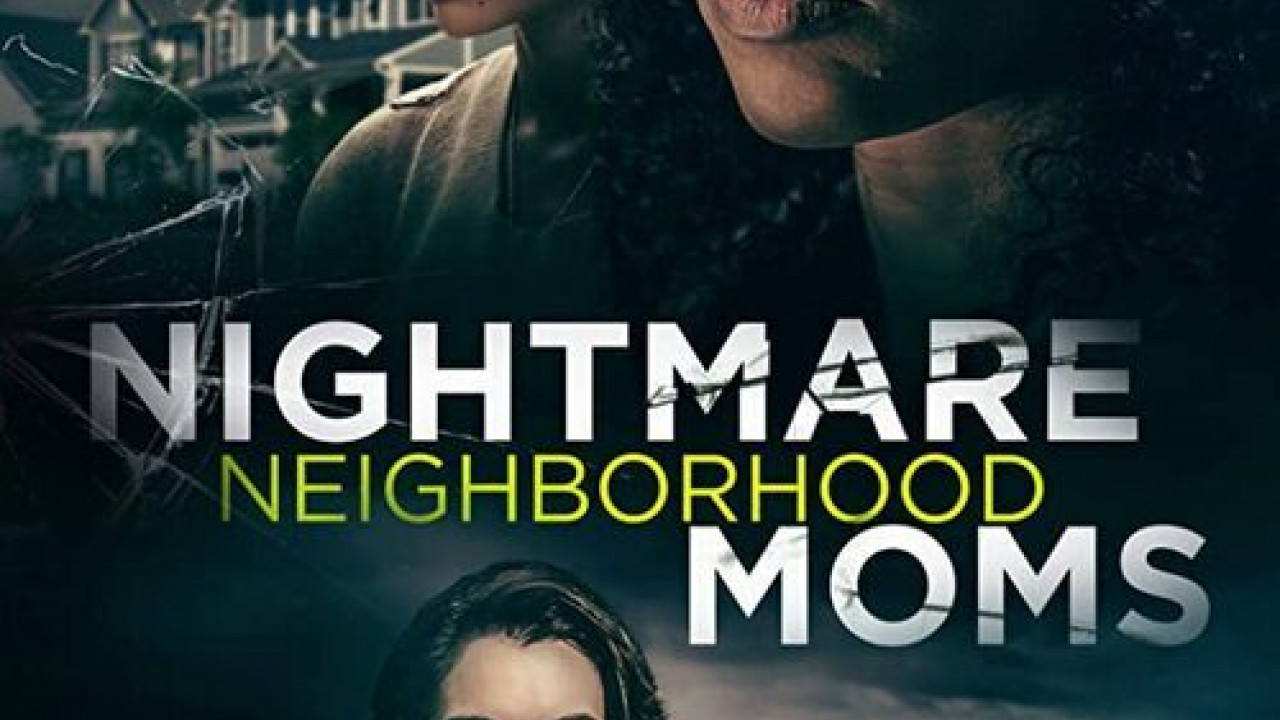 Nightmare Neighborhood Moms ( 2022 )