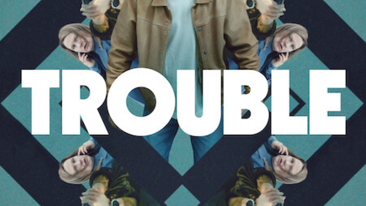 فيلم Trouble 2024 مترجم