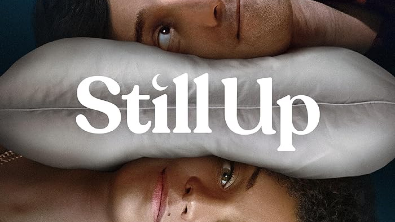 مسلسل Still Up الموسم الاول الحلقة 6 السادسة مترجمة