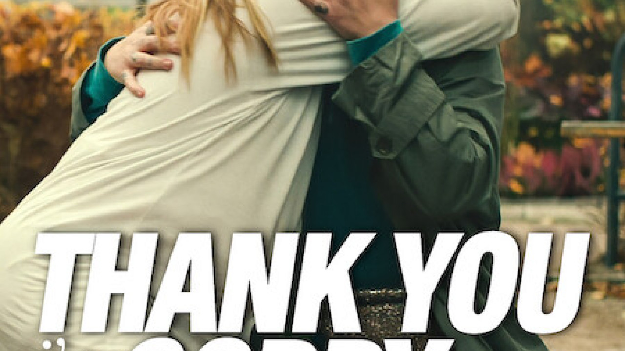 فيلم Thank You I'm Sorry 2023 مترجم