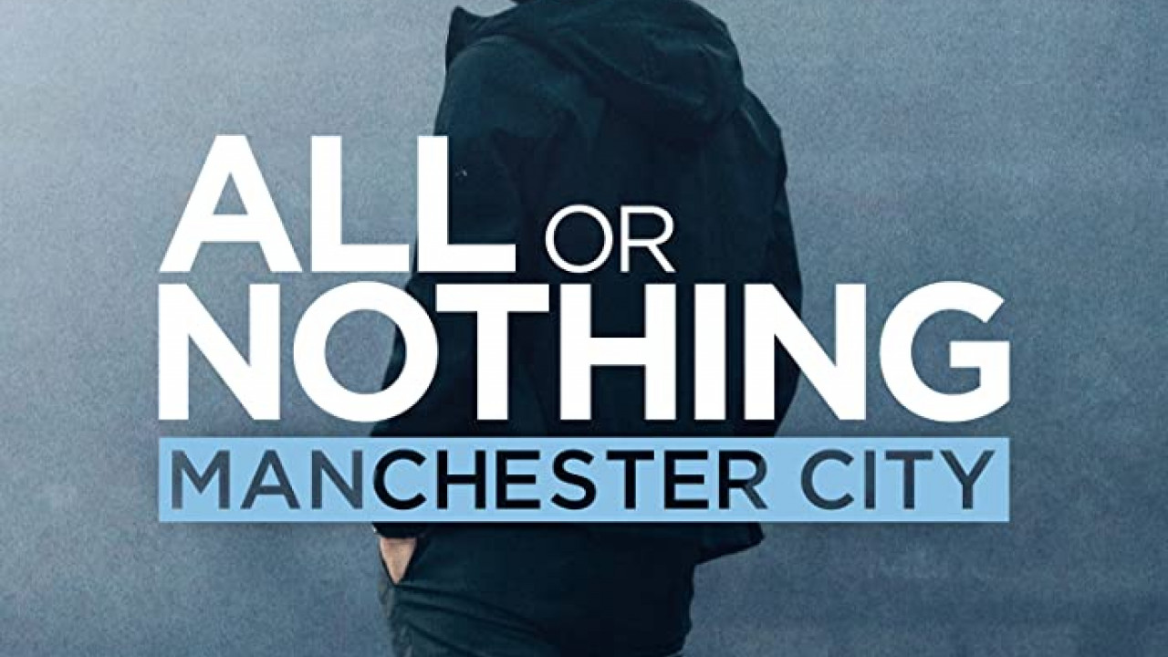 All or Nothing: Manchester City