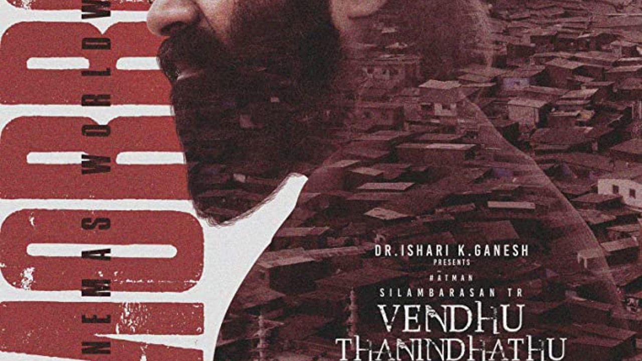 Vendhu Thanindhathu Kaadu ( 2022 )
