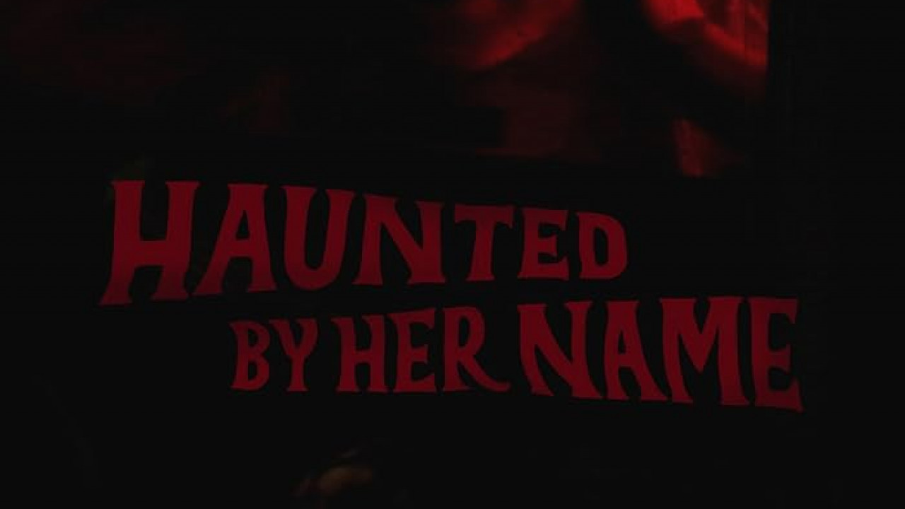 فيلم Haunted by Her Name 2024 مترجم