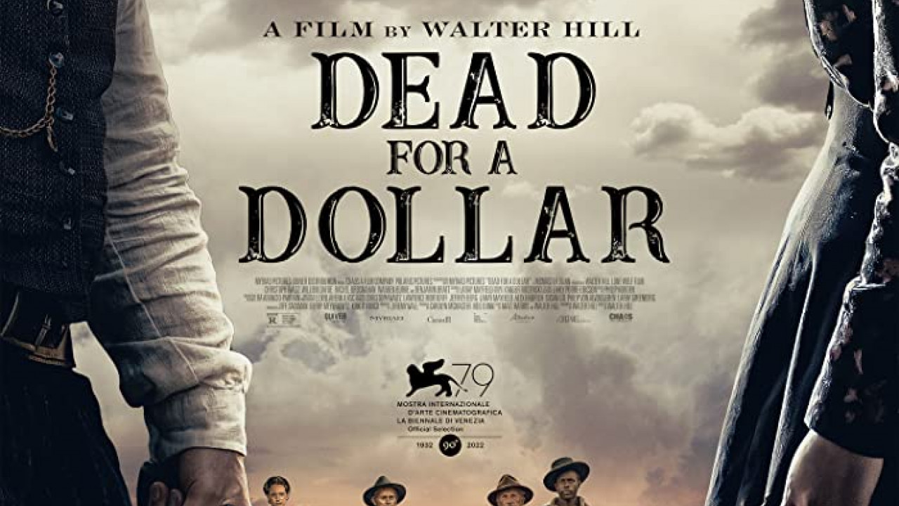 Dead for A Dollar ( 2022 )