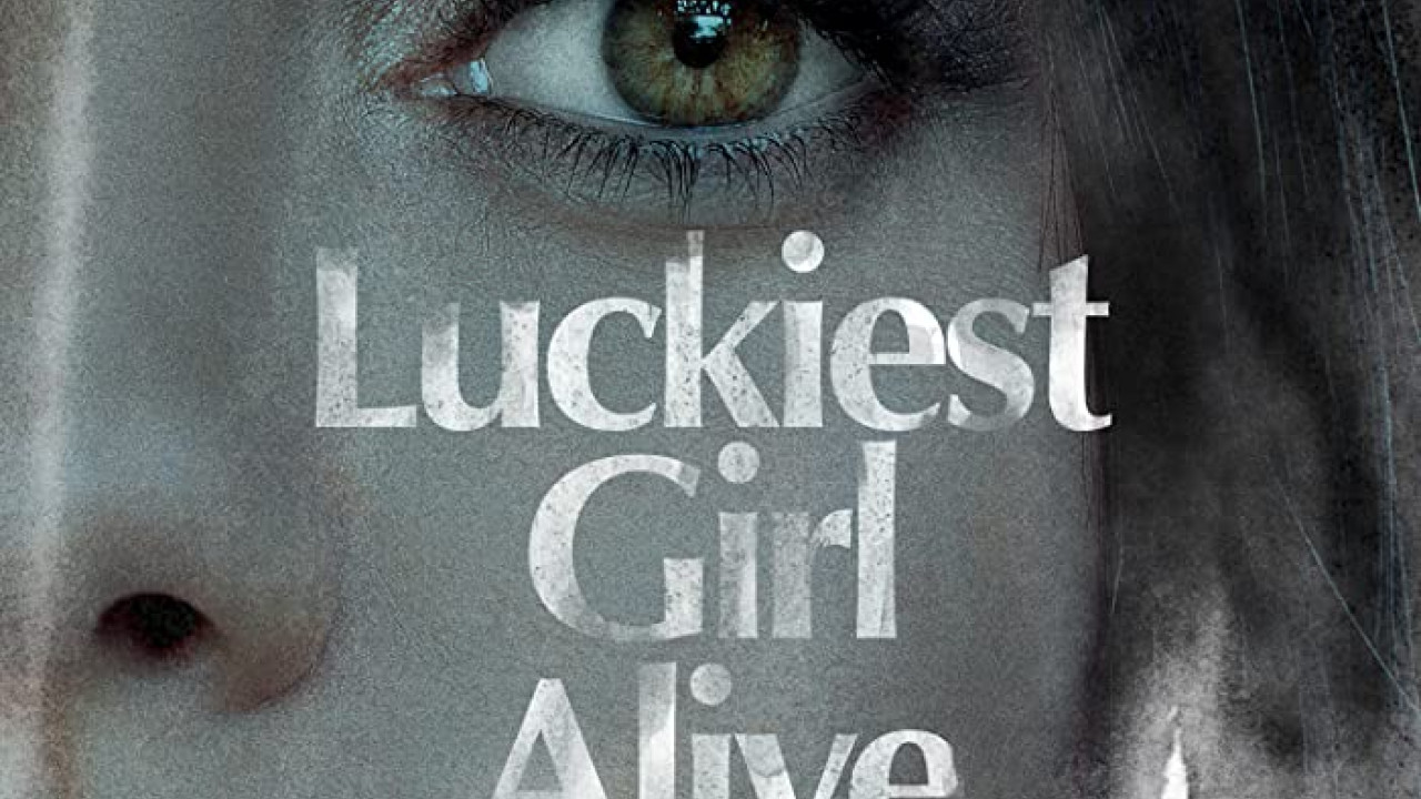 Luckiest Girl Alive ( 2022 )
